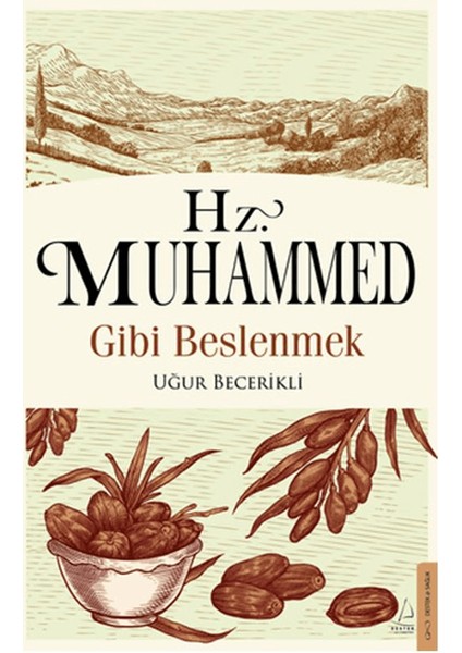 Hz. Muhammed Gibi Beslenmek - Uğur Becerikli