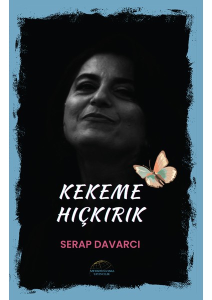 Kekeme Hıçkırık - Serap Davarcı