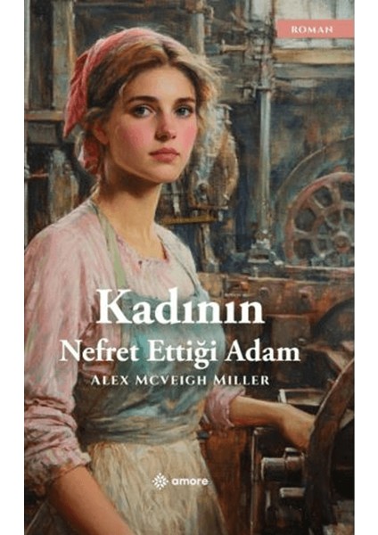 Kadının Nefret Ettiği Adam - Alex Mcveigh Miller