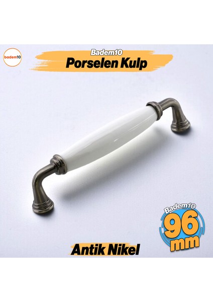 Zerrin Porselen Antik Nikel Kulp 96 mm Mobilya Çekmece Mutfak Dolabı Dolap Kapak Kulplar Kulb Kulp
