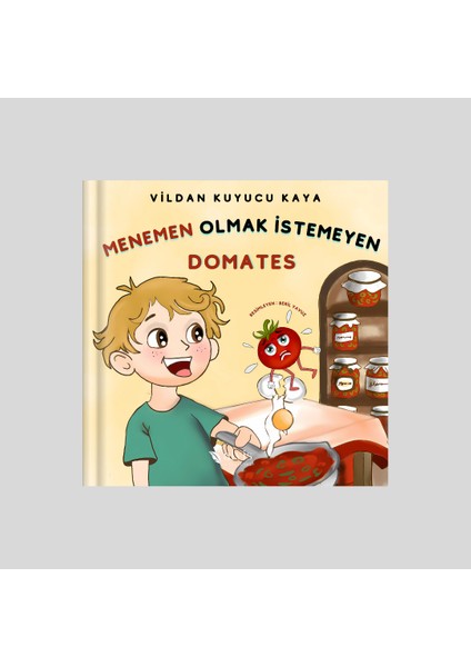 Menemen Olmak Istemeyen Domates / Vildan Kuyucu Kaya