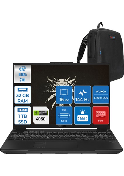 Tuf Gaming F16 FX607VU Intel Core Ultra 5 210H 32GB Ddr5 1tb SSD 6GB/RTX4050/140W Freedos 16" Fhd+ 144Hz IPS Taşınabilir Bilgisayar FXRL141F10 + Zettaçanta