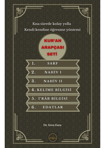 Kur'an Arapçası Seti (6 Cilt) 1) Sarf; 2) Nahiv I; 3) Nahiv Iı; 4) Kelime Bilgisi; 5) I'râb Bilgisi; 6) Edatlar