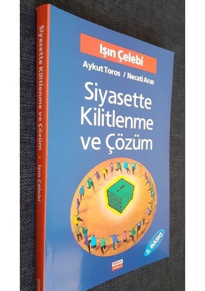 Siyasette Kilitlenme ve Çözüm - Işın Çelebi