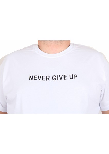 Erkek Büyük Beden Sıfır Yaka Tişört Never Give Up 25140 Beyaz modelleri