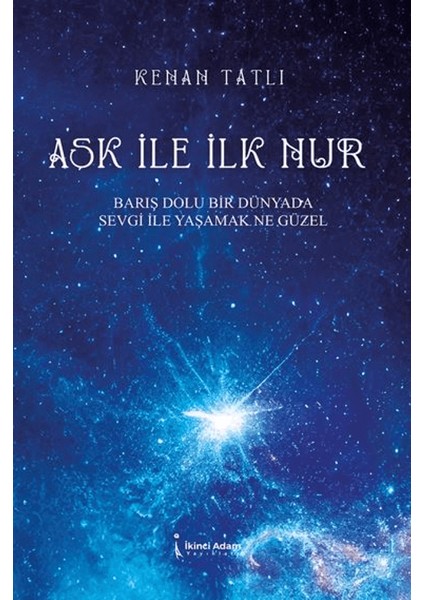 Aşk İle İlk Nur - Kenan Tatlı