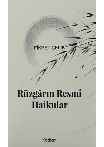 Rüzgarın Resmi Haikular - Fikret Çelik