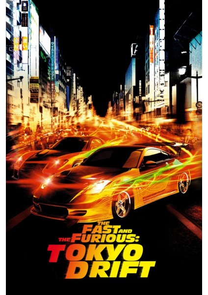 The Fast And The Furious Tokyo Drift (2006) 1 (Folyo / Afiş / Poster) 6918 ( 35 cm x 50 cm )