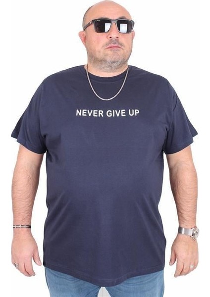 Erkek Büyük Beden Sıfır Yaka Tişört Never Give Up 25140 Lacıvert