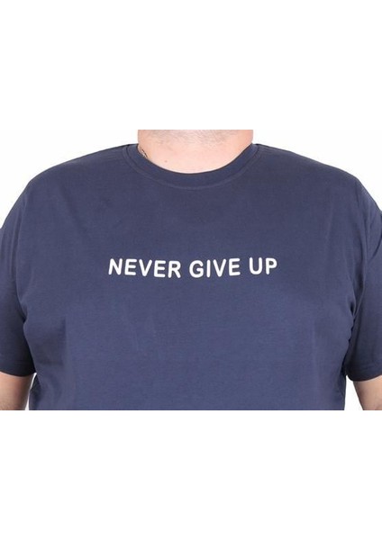 Erkek Büyük Beden Sıfır Yaka Tişört Never Give Up 25140 Lacıvert modelleri