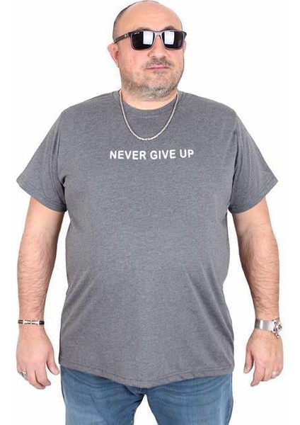 Erkek Büyük Beden Sıfır Yaka Tişört Never Give Up 25140 Antrasit Melanj