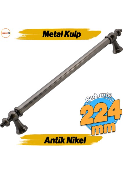 Osmanlı (224 mm) Eskitme Antik Nikel Metal Mobilya Mutfak Çekmece Dolap Dolabı Kulbu Kulpları