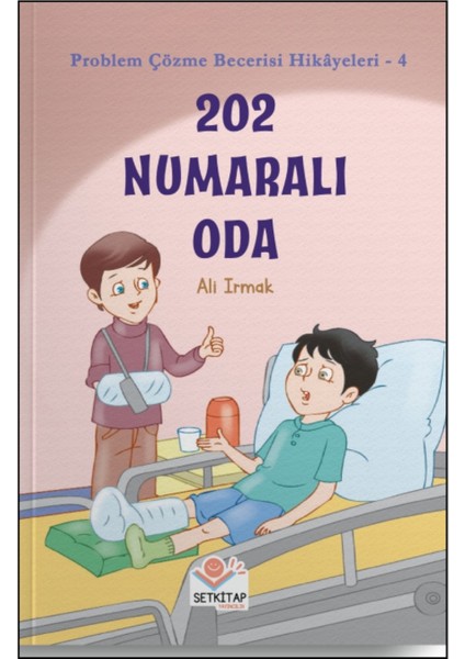 202 Numaralı Oda - Ali Irmak , Problem Çözme Becerisi Hikayeleri