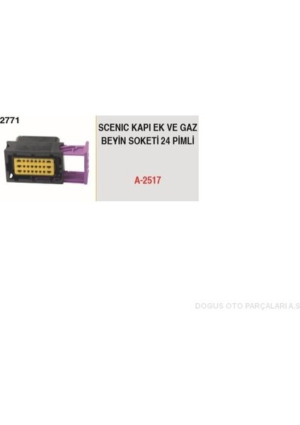 A-2517 - Kapı Ek ve Gaz Beyın Soketı 24 Pımlı Scenıc