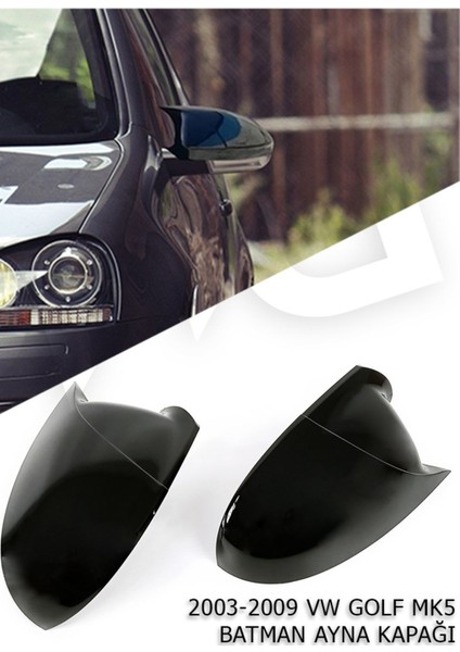 2003-2009 Volkswagen Golf 5 Batman Yarasa Ayna Kapağı ( Sağ ve Sol Birlikte )