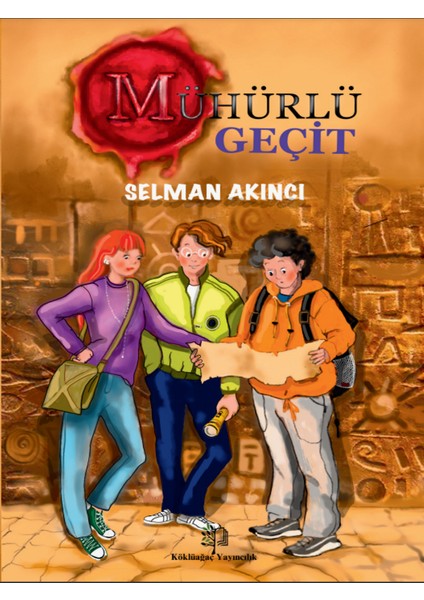 Mühürlü Geçit -Selman Akıncı KÖKLÜAĞAÇ YAYINCILIK
