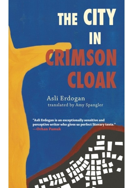 City In The Crimson Cloak - Aslı Erdoğan