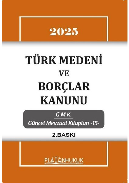 Türk Medeni Kanunu ve Borçlar Kanunu 2. Baskı