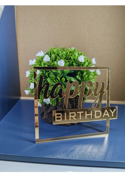 Happy Birthday Kare Pasta Önü Gold Pleksi Pasta Süsü (Ürün Çubuklu Değildir) fiyatları