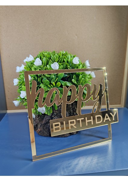 Happy Birthday Kare Pasta Önü Gold Pleksi Pasta Süsü (Ürün Çubuklu Değildir) fırsatları