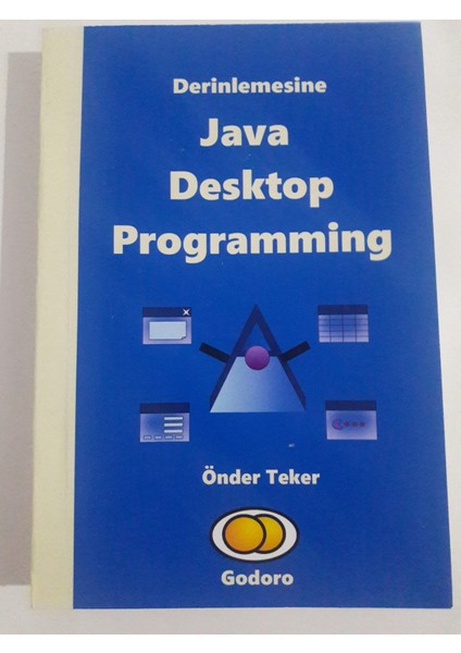 Derinlemesine Java Desktop Programming - Önder Teker
