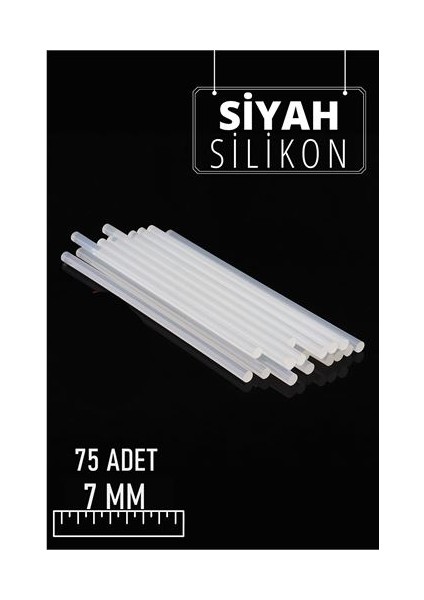 7 mm 75 Adet Sıcak Silikon