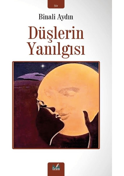 Düşlerin Yanılgısı - Binali Aydın