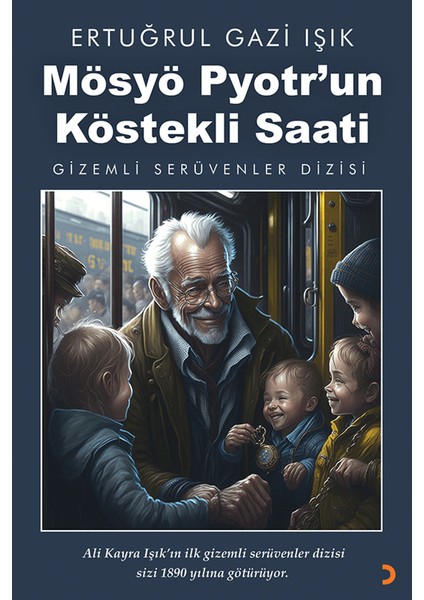 Mösyö Pyotr’un Köstekli Saati - Ertuğrul Gazi Işık