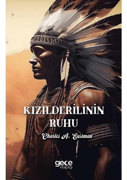 Kızılderilinin Ruhu - Charles A Eastman