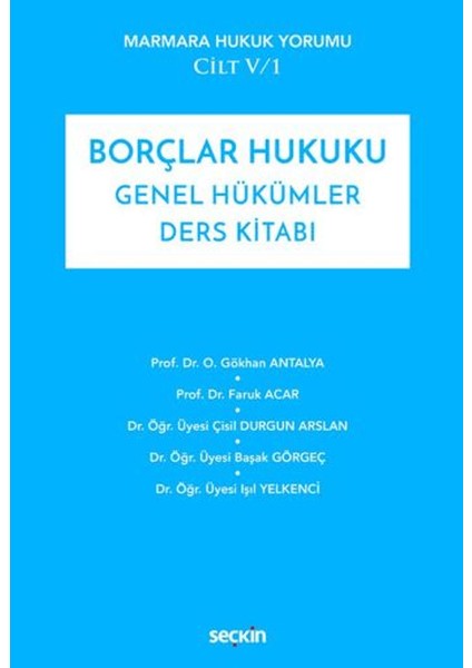 Borçlar Hukuku Genel Hükümler Ders Kitabı - O. Gökhan Antalya