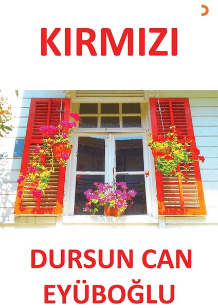 Kırmızı - Dursun Can Eyüboğlu