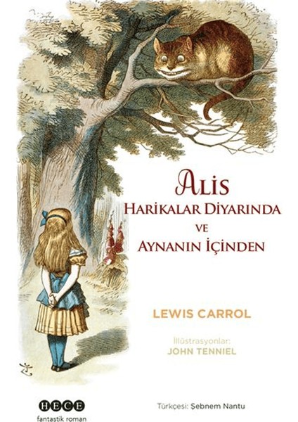Alis Harikalar Diyarında Ve Aynanın İçinden - Lewis Carroll
