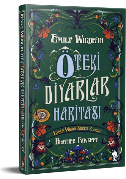 Emily Wilde’ın Öteki Diyarlar Haritası - Heather Fawcett