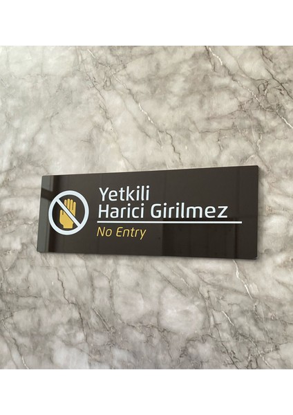Bitter Serisi Yetkili Harici Girilmez Uyarı Levhası