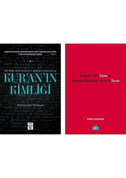 Kuranın Kimliği / İnsanlık Dini İslam Ve Medeni Dindarlık Yolunda İnsan