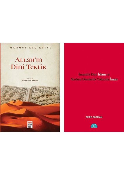 Allah’ın Dini Tektir / İnsanlık Dini İslam Ve Medeni Dindarlık Yolunda İnsan