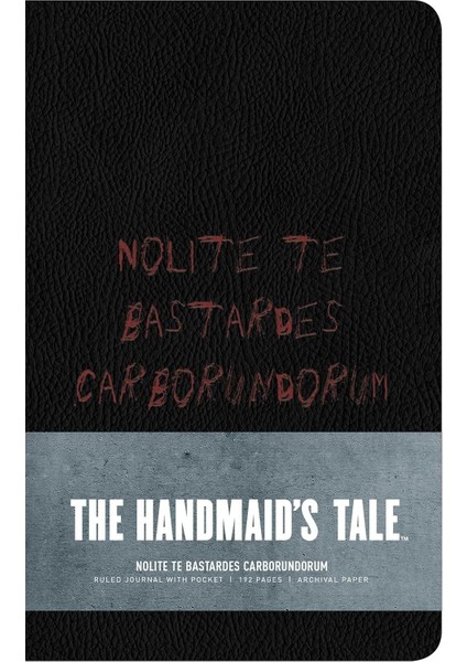 Handmaid's Tale / Hardcover Ruled Journal / Nolite Te Bastardes Carborundorum