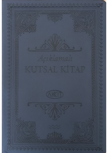 Açıklamalı Kutsal Kitap Akkit (Yaldızlı, Deri Kapak-Lacivert) / ÖNERİLEN KUTSAL KİTAP ÇEVİRİSİ