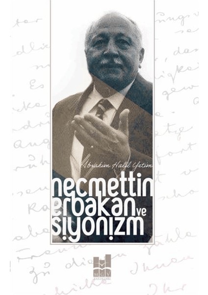 Necmettin Erbakan ve Siyonizm - İbrahim Halil Yetim