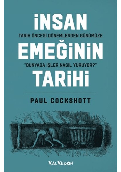 Tarih Öncesi Dönemlerden Günümüze İnsan Emeğinin Tarihi - Paul Cockshott