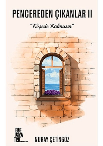 Pencereden Çıkanlar 2/ Köşede Kalmasın - Nuray Çetingöz