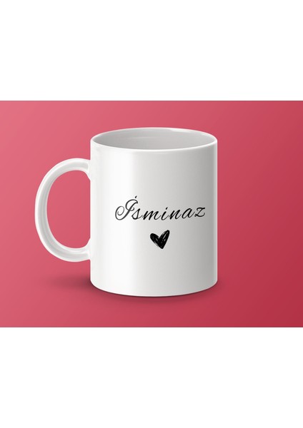Isminaz Isimli Kupa Bardak, Isimli Bardak, Hediye Kupa Bardak, Kahve Kupa Bardak fırsatları