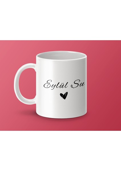 Eylül Su Isimli Kupa Bardak, Isimli Bardak, Hediye Kupa Bardak, Kahve Kupa Bardak