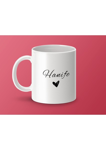 Hanife Isimli Kupa Bardak, Isimli Bardak, Hediye Kupa Bardak, Kahve Kupa Bardak fırsatları