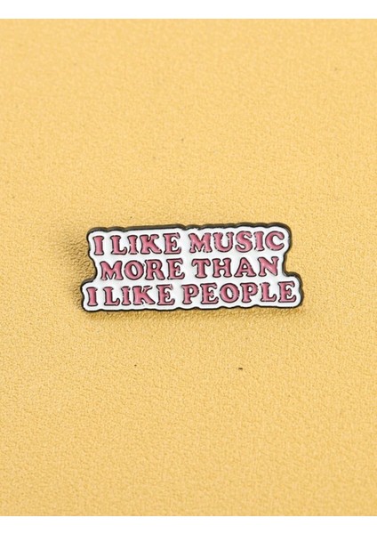 İ Lıke Musıc More Than İ Lıke People Yazılı Broş