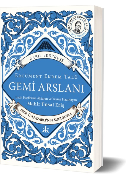 Gemi Arslanı - Ercüment Ekrem Talû