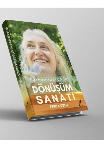 Fermantasyon Ile Dönüşüm Sanatı