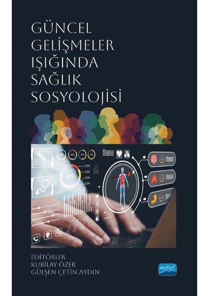 Güncel Gelişmeler İşığında Sağlık Sosyolojisi