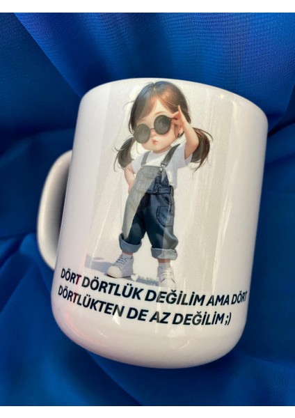 Baskılı Kupa Bardak Dört Dörtlük Değilim Ama Dört Dörtlükten De Az Değilim fiyatları
