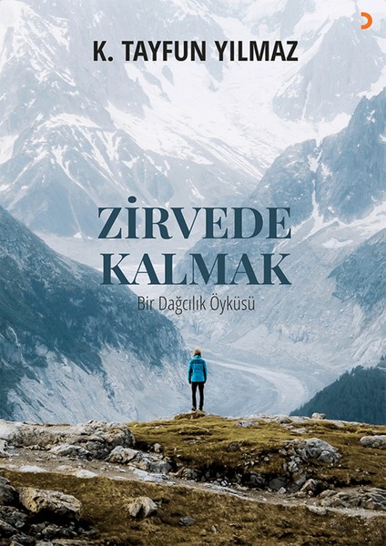 Zirvede Kalmak - K. Tayfun Yılmaz